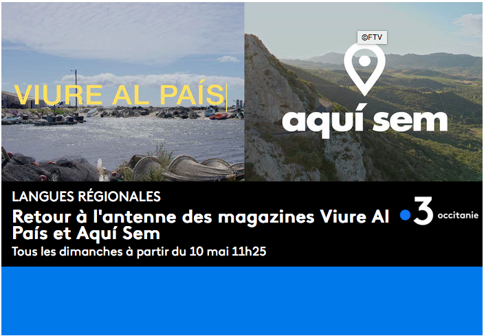 France 3 Occitanie – Retour à l’antenne des magazines Viure Al País et Aquí Sem, dès dimanche 10 mai 2020 à 11h25